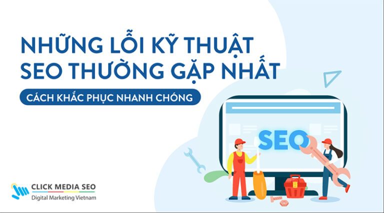 6 lỗi kỹ thuật trong SEO hủy hoại thứ hạng của bạn