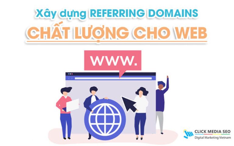 Referring domains là gì? Làm thế nào để tăng referring domains trong SEO