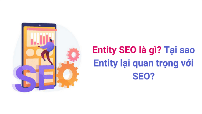 Entity là gì? Tại sao Entity lại quan trọng trong SEO
