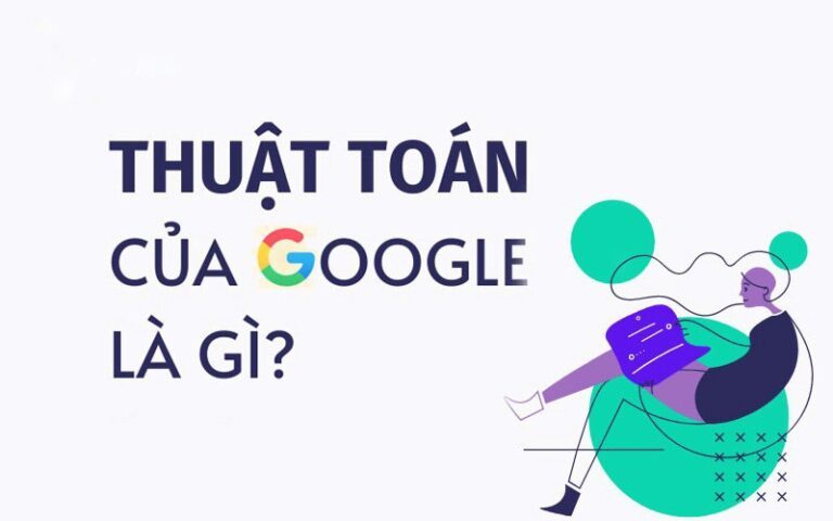 Một số thuật toán Google cốt lõi mà bạn cần biết khi làm SEO